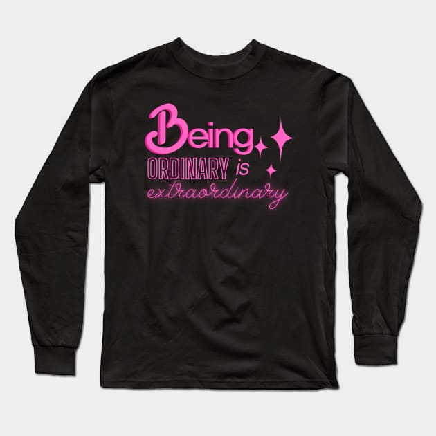 Be ordinary (pink) Long Sleeve T-Shirt by Sex, Lies and Parenthood